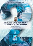 Christophe Lafaye - Histoire du 2e régiment d'infanterie de marine.