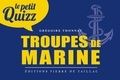 Grégoire Thonnat - Le Petit Quizz des troupes de marine.