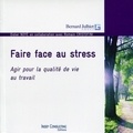 Didier Noyé - Faire face au stress - Agir pour la qualité de vie au travail.