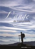 Serge Grandais - L'ange de Compostelle.