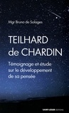Bruno de Solages - Teilhard de Chardin - Témoignage et étude sur le développement de sa pensée.