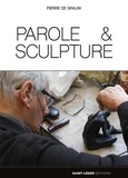 Pierre de Grauw - Parole & sculpture.