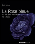 Denis Veilleux - La rose bleue - 60 ans après Jésus-Christ, 13 pétales. 1 CD audio