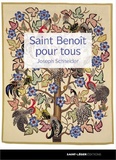 Joseph Schneider - Saint Benoît pour tous.