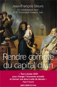 Jean-François Steurs et Réginald-Ferdinand Poswick - Rendre compte du capital divin.