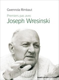 Rimbault Gwenola - Premiers pas avec Joseph Wresinski.
