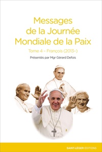 Gérard Defois - Messages de la journée mondiale de la paix - Tome 4, Pape François.