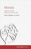  Grégoire le Grand - Moralia - Leçons morales tirées du livre de Job.