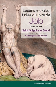  Grégoire le Grand - Leçons morales tirées du livre de Job - Livres VII à IX.