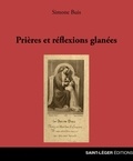 Simone Buis - Prières et réflexions glanées.