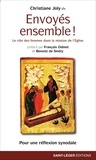 Christiane Joly - Envoyés ensemble ! - Le rôle des femmes dans la mission de l'Eglise. Pour une réflexion synodale.