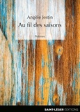 Angele Jestin - Au fil des saisons - Poèmes.