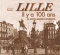 Fabienne Texier - Lille - Il y a 100 ans en cartes postales anciennes.