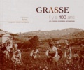 Fabienne Texier - Grasse - Il y a 100 ans en cartes postales anciennes.