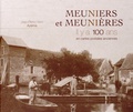Jean-Pierre Henri Azéma - Meuniers et meunières - Il y a 100 ans en cartes postales.