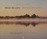 Patrick Gillet et Yannick Le Boulicaut - Miroir de Loire - Haïkus et photographies.