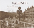Christophe Belser - Valence - Il y a 100 ans en cartes postales anciennes.