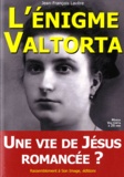 Jean-François Lavère - L'énigme Valtorta - Une vie de Jésus romancée ?.