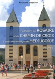 Françoise Breynaert - Méditations du Rosaire et du Chemin de Croix à partir des messages de Medjugorje - Volume 1.