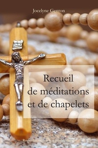Jocelyne Genton - Recueil de méditations et de chapelets.