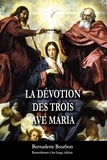 Bernadette Bourbon - La dévotion des trois Ave Maria.