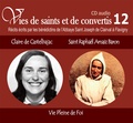  Rassemblement à son image - Claire de Castelbajac et Saint Raphaël Amaiz Baron - Vie Pleine de Foi. 1 CD audio
