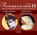  Rassemblement à son image - Le Capitaine Darreberg et la Salette et Benoîte Rencurel et Notre Dame du Laus - Le péché. 1 CD audio