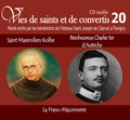  Rassemblement à son image - Saint Maximilien Kolbe et Bienheureux Charles 1er d'Autriche - La franc-maçonnerie. 1 CD audio