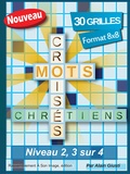 Alain Giusti - Mots croisés chrétiens - 30 grilles format 8x8, niveau 2, 3 sur 4.