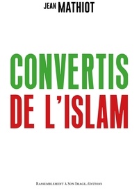 Jean Mathiot - Convertis de l'islam.