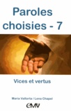 Maria Valtorta et Léna Chapel - Paroles choisies - Tome 7, Vices et vertus.