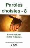 Maria Valtorta et Léna Chapel - Paroles choisies - Tome 8, Le surnaturel et les miracles.