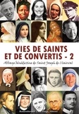  Abbaye St Joseph de Clairval - Vies de saints et de convertis - Tome 2.