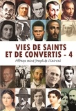  Abbaye St Joseph de Clairval - Vies de saints et de convertis - Tome 4.