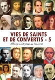  Abbaye St Joseph de Clairval - Vies de saints et de convertis - Tome 5.