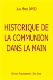 Jean-Marie David - Historique de la communion dans la main.