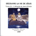 Léna Chapel - Découvre la vie de Jésus Tome 23 : L´offrande Jean d´Endor.