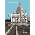  Marie Jehanne - J´ai rencontré Jésus face à face - Parcours de foi d'une musulmane.