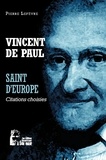Pierre Lefèvre - Vincent de Paul - Saint d'Europe - Citations choisies.