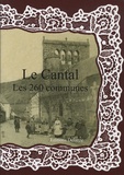 Daniel Delattre - Le Cantal - Les 260 communes.