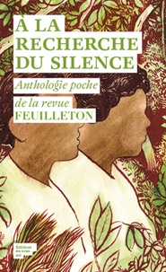 Alex Ross et Peter Silverton - A la recherche du silence - Anthologie poche de la revue Feuilleton.