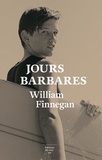 William Finnegan - Jours barbares - Une vie de surf.