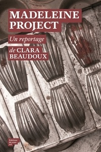 Clara Beaudoux - Madeleine project.