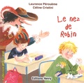Laurence Pérouème et Céline Cristini - Le nez de Robin.