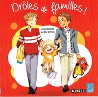 Anaïs Valente et Ariane Delrieu - Drôles de familles !.
