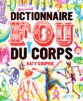 Katy Couprie - Dictionnaire fou du corps.