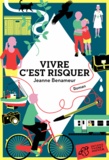 Jeanne Benameur - Vivre c'est risquer.