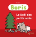 Jean-Marc Mathis - Boris  : Le Noël des petits amis.