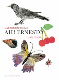 Marguerite Duras et Katy Couprie - Ah ! Ernesto.