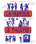 Ghislaine Beaudout et Claire Franek - La fabrique à théâtre.